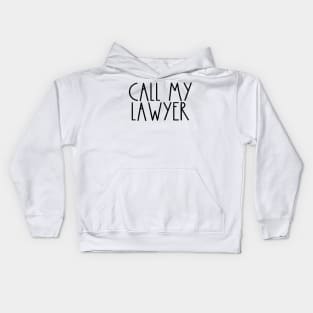 Rae Dunn Parody Call My Lawyer Kids Hoodie